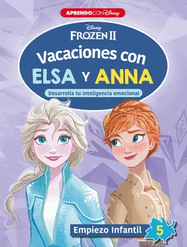 VACACIONES CON ELSA Y ANNA. EMPIEZO INFANTIL 5 VACACIONES CON ELSA Y ANNA. EMPIEZO INFANTIL 5