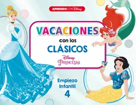 VACACIONES CON LOS CLÁSICOS DISNEY. EMPIEZO INFANTIL 4 VACACIONES CON LOS CLÁSICOS DISNEY. EMPIEZO INFANTIL 4