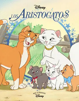 ARISTOGATOS, LOS (MIS CLASICOS DISNEY) ARISTOGATOS, LOS (MIS CLASICOS DISNEY)
