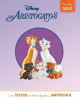 LOS ARISTOGATOS. YA LEO SOLO (DISNEY. LECTOESCRITURA) LOS ARISTOGATOS. YA LEO SOLO (DISNEY. LECTOESCRITURA)
