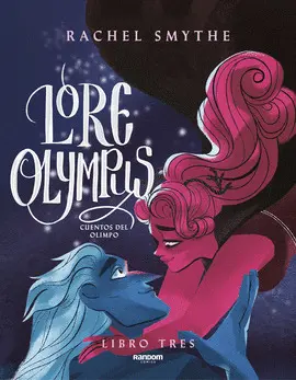 LORE OLYMPUS.CUENTOS DEL OLIMPO(LIBRO3) LORE OLYMPUS.CUENTOS DEL OLIMPO(LIBRO3)