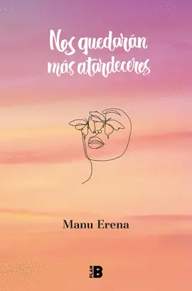 NOS QUEDARÁN MÁS ATARDECERES