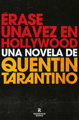 ÉRASE UNA VEZ EN HOLLYWOOD ÉRASE UNA VEZ EN HOLLYWOOD