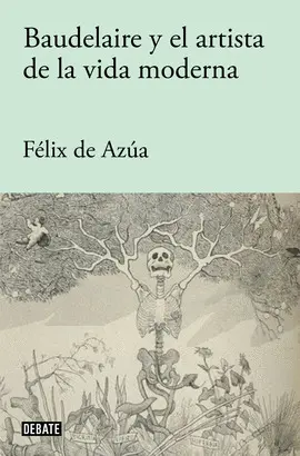 BAUDELAIRE Y EL ARTISTA DE LA VIDA MODER