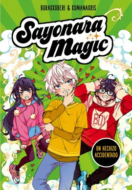 SAYONARA MAGIC 2. UN HECHIZO ACCIDENTADO (SAYONARA MAGIC 2) SAYONARA MAGIC 2. UN HECHIZO ACCIDENTADO (SAYONARA MAGIC 2)