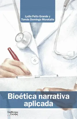 BIOÉTICA NARRATIVA APLICADA BIOÉTICA NARRATIVA APLICADA