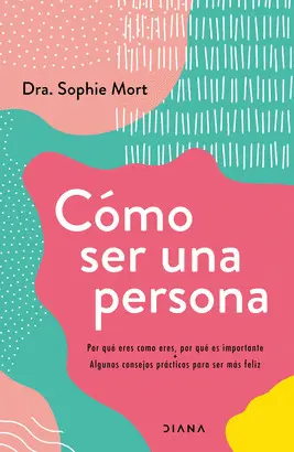 CÓMO SER UNA PERSONA CÓMO SER UNA PERSONA