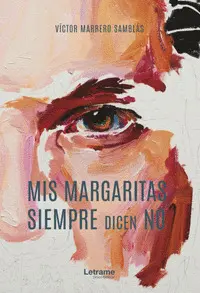 MIS MARGARITAS SIEMPRE DICEN NO MIS MARGARITAS SIEMPRE DICEN NO