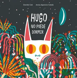 HUGO NO PUEDE DORMIR HUGO NO PUEDE DORMIR