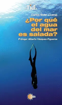 ¿POR QUÉ EL AGUA DEL MAR ES SALADA?