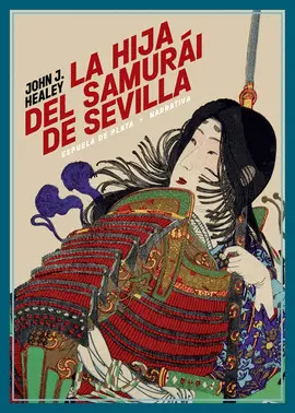 LA HIJA DEL SAMURÁI DE SEVILLA LA HIJA DEL SAMURÁI DE SEVILLA