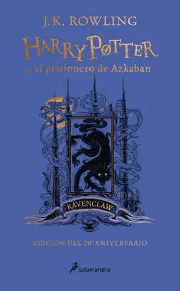 HARRY POTTER Y EL PRISIONERO DE AZKABAN (EDICIÓN RAVENCLAW DEL 20 HARRY POTTER Y EL PRISIONERO DE AZKABAN (EDICIÓN RAVENCLAW DEL 20