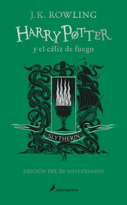 HARRY POTTER Y EL CÁLIZ DE FUEGO (EDICIÓN SLYTHERIN DEL 20º ANIVE HARRY POTTER Y EL CÁLIZ DE FUEGO (EDICIÓN SLYTHERIN DEL 20º ANIVE