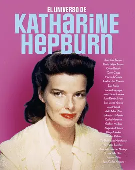 EL UNIVERSO DE KATHARINE HEPBURN EL UNIVERSO DE KATHARINE HEPBURN