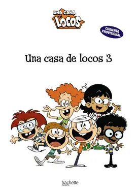 UNA CASA DE LOCOS 3. YA NO SOY UN NIÑO