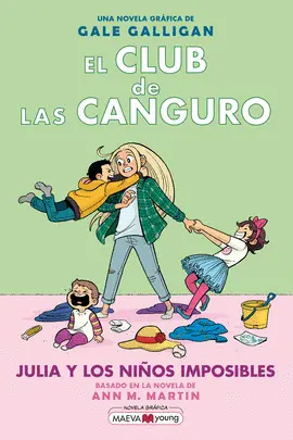 EL CLUB DE LAS CANGURO. JULIA Y LOS NIÑOS IMPOSIBLES