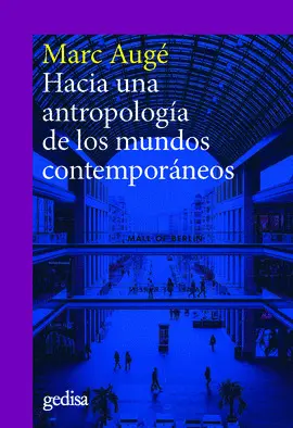 HACIA UNA ANTROPOLOGIA DE LOS MUNDOS CONTEMPORANEOS (NE)