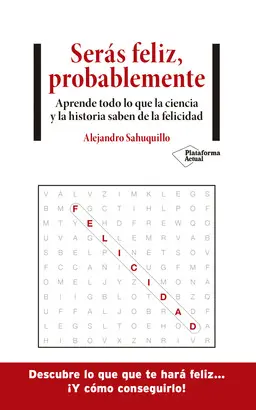 SERÁS FELIZ, PROBABLEMENTE