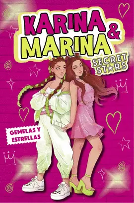 GEMELAS Y ESTRELLAS (KARINA & MARINA SECRET STARS 1) GEMELAS Y ESTRELLAS (KARINA & MARINA SECRET STARS 1)