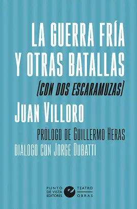 LA GUERRA FRÍA Y OTRAS BATALLAS (CON DOS ESCARAMUZAS) LA GUERRA FRÍA Y OTRAS BATALLAS (CON DOS ESCARAMUZAS)