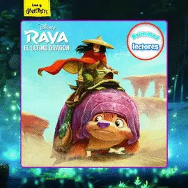 RAYA Y EL ÚLTIMO DRAGÓN. PRIMEROS LECTORES RAYA Y EL ÚLTIMO DRAGÓN. PRIMEROS LECTORES