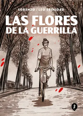 LAS FLORES DE LA GUERRILLA LAS FLORES DE LA GUERRILLA
