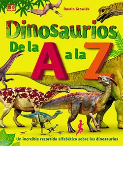 DINOSAURIOS DE LA A A LA Z DINOSAURIOS DE LA A A LA Z