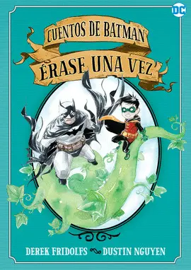 CUENTOS DE BATMAN: ERASE UNA VEZ CUENTOS DE BATMAN: ERASE UNA VEZ