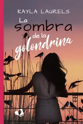 LA SOMBRA DE LA GOLONDRINA LA SOMBRA DE LA GOLONDRINA