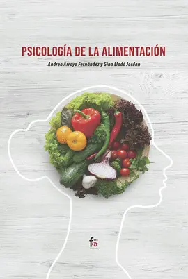 PSICOLOGÍA DE LA ALIMENTACIÓN PSICOLOGÍA DE LA ALIMENTACIÓN