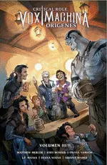 CRITICAL ROLE: VOX MACHINA ORÍGENES 3 CRITICAL ROLE: VOX MACHINA ORÍGENES 3