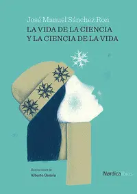 LA VIDA DE LA CIENCIA Y LA CIENCIA DE LA VIDA LA VIDA DE LA CIENCIA Y LA CIENCIA DE LA VIDA