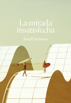 LA MIRADA INSATISFECHA