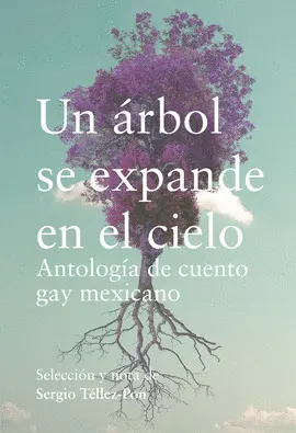 UN ÁRBOL SE EXPANDE EN EL CIELO UN ÁRBOL SE EXPANDE EN EL CIELO