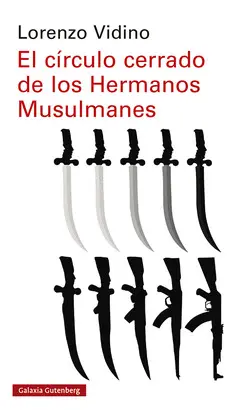 EL CÍRCULO CERRADO DE LOS HERMANOS MUSULMANES EL CÍRCULO CERRADO DE LOS HERMANOS MUSULMANES