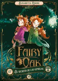 FAIRY OAK 1. EL SECRETO DE LAS GEMELAS FAIRY OAK 1. EL SECRETO DE LAS GEMELAS