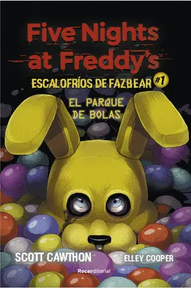 ESCALOFRIOS DE FAZBEAR #1. EL PARQUE DE BOLAS
