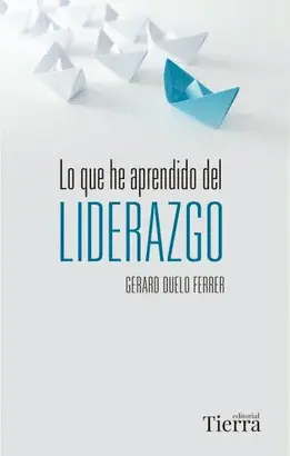 LO QUE HE APRENDIDO DEL LIDERAZGO