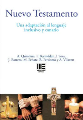 NUEVO TESTAMENTO. UNA ADAPTACIÓN AL LENGUAJE INCLUSIVO Y CANARIO