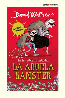 LA INCREÍBLE HISTORIA DE... LA ABUELA GÁNSTER LA INCREÍBLE HISTORIA DE... LA ABUELA GÁNSTER