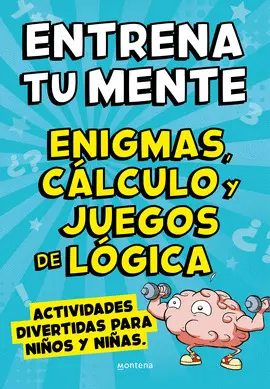 ENTRENA TU MENTE CON ENIGMAS CALCULO Y J ENTRENA TU MENTE CON ENIGMAS CALCULO Y J