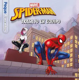 SPIDER-MAN. TRABAJO EN EQUIPO. PEQUECUENTOS SPIDER-MAN. TRABAJO EN EQUIPO. PEQUECUENTOS