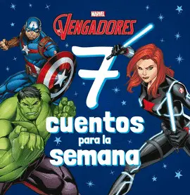 LOS VENGADORES. 7 CUENTOS PARA LA SEMANA LOS VENGADORES. 7 CUENTOS PARA LA SEMANA