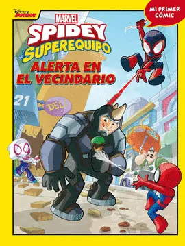 SPIDEY Y SU SUPEREQUIPO. ALERTA EN EL VECINDARIO SPIDEY Y SU SUPEREQUIPO. ALERTA EN EL VECINDARIO