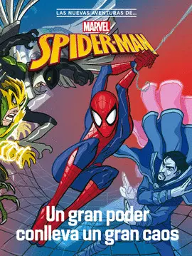 SPIDER-MAN 1. UN GRAN PODER CONLLEVA UN GRAN CAOS SPIDER-MAN 1. UN GRAN PODER CONLLEVA UN GRAN CAOS