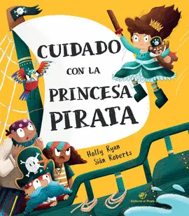 CUIDADO CON LA PRINCESA PIRATA CUIDADO CON LA PRINCESA PIRATA