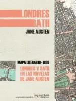 LONDRES Y BATH EN LAS NOVELAS DE JANE AUSTEN LONDRES Y BATH EN LAS NOVELAS DE JANE AUSTEN