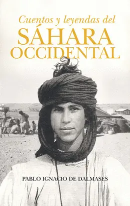 CUENTOS Y LEYENDAS DEL SÁHARA OCCIDENTAL CUENTOS Y LEYENDAS DEL SÁHARA OCCIDENTAL