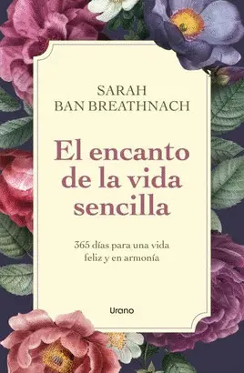 EL ENCANTO DE LA VIDA SENCILLA EL ENCANTO DE LA VIDA SENCILLA
