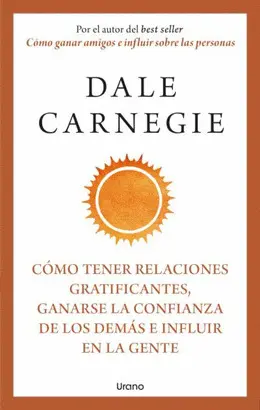 CÓMO TENER RELACIONES GRATIFICANTES, GANARSE LA CONFIANZA DE LOS CÓMO TENER RELACIONES GRATIFICANTES, GANARSE LA CONFIANZA DE LOS